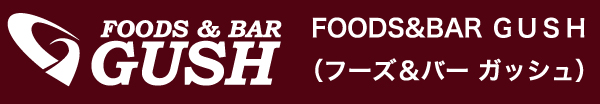 Foods&Bar GUSHガッシュ